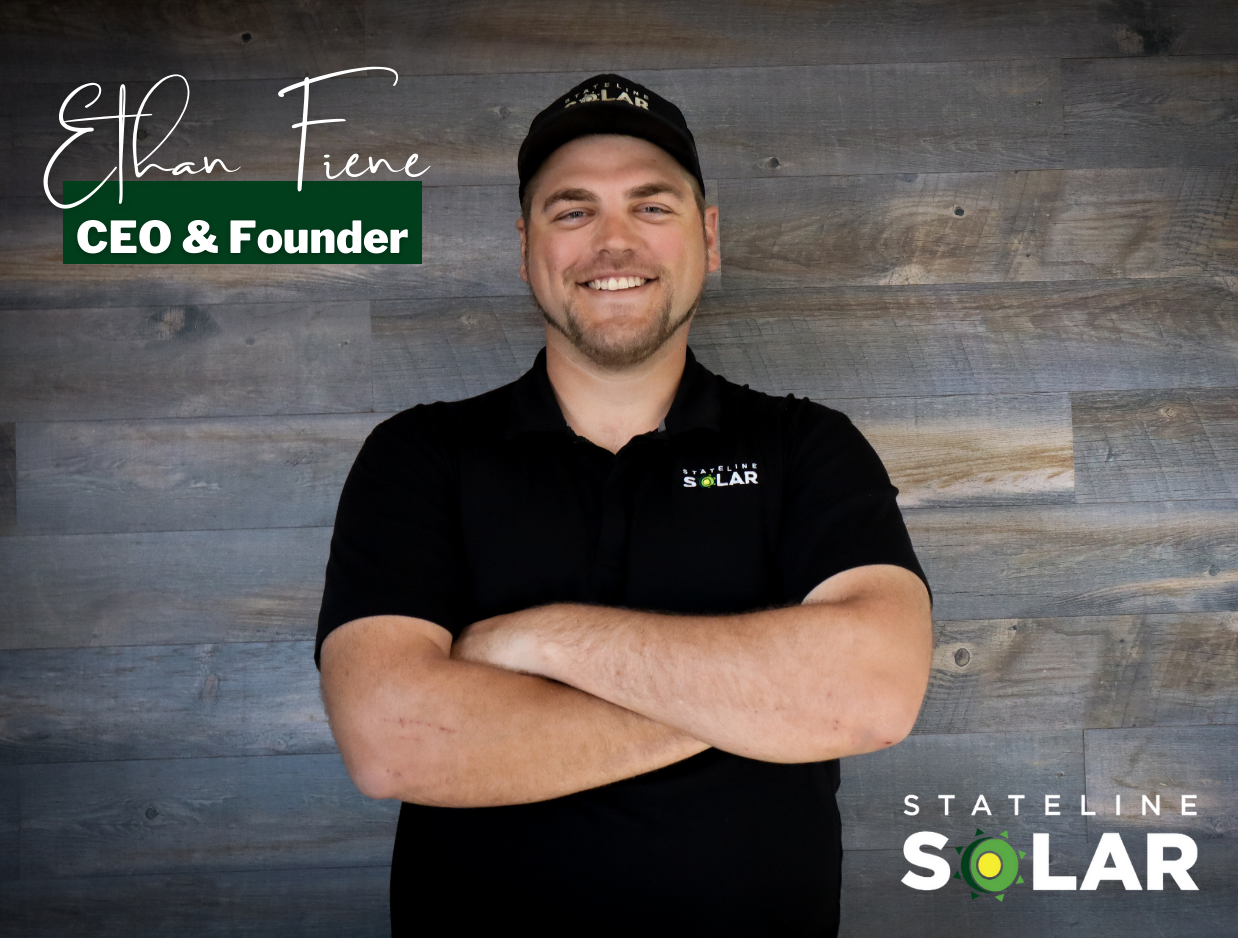 Ethan Fiene - Stateline Solar CEO & Founder
